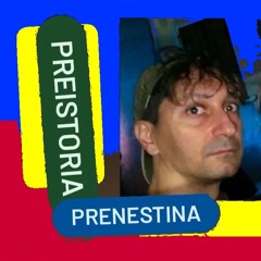 PREISTORIA PRENESTINA