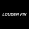 Louder Fix