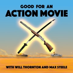 Good For an Action Movie