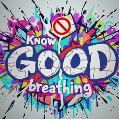 knowgoodbreathing