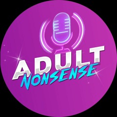 Adult Nonsense! Tune in Wednesday, July 13, 2022
