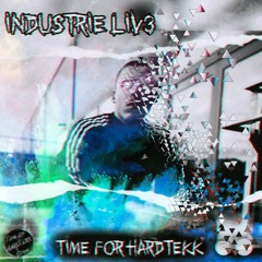 InDuStRie_LiV3. [time_for_terror_crew]