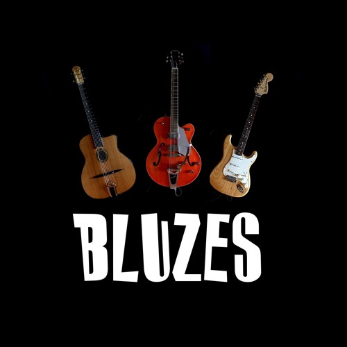 Stream BLUZES music | Listen to songs, albums, playlists for free on  SoundCloud