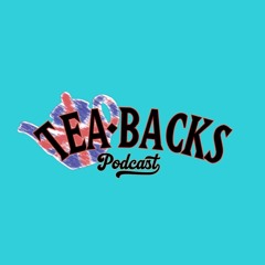 Tea-Backs Podcast