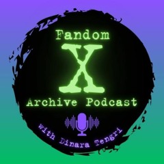 Fandom X Archive Podcast