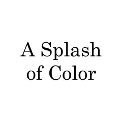 A Splash of Color