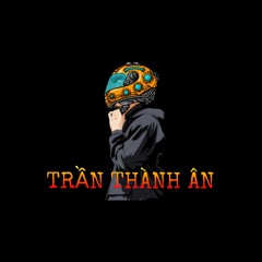 TRẦN THÀNH ÂN