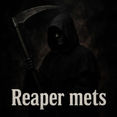 Reaper met$
