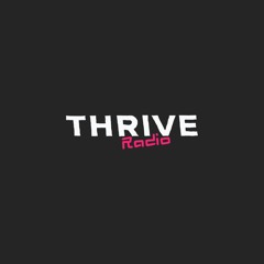 THRIVE.
