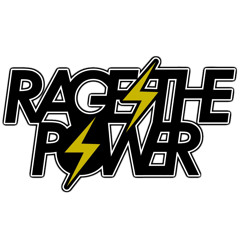 Rage the Power