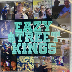 Eazy $treet Kings