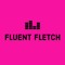 Fluent Fletch
