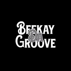 BeekayDaGroove