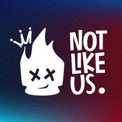 Not Like Us.