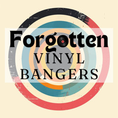 Stream Forgotten Vinyl Bangers music | Listen to songs, albums ...