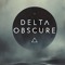 Delta Obscure