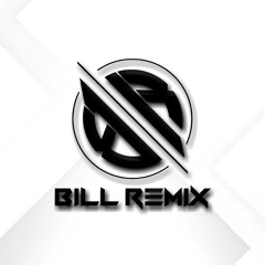 BILL REMIX