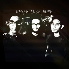 NEVER LOSE HOPE band