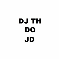 DJ TH DO JD