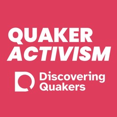 Discovering Quakers