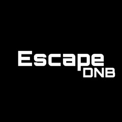 Escape DnB