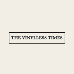 The Vinylless Times