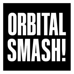 Orbital Smash!