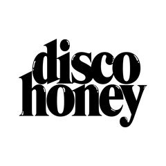 DISCO HONEY