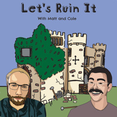 Let's Ruin It