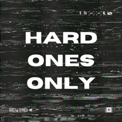 HARD ONES ONLY