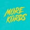 More Kords