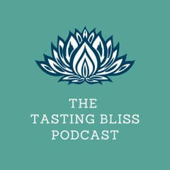 The Tasting Bliss Podcast