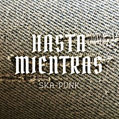 Hasta Mientras ska-punk