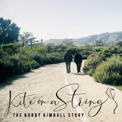 Kite On A String The Bobby Kimball Story