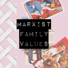 Marxist Family Values