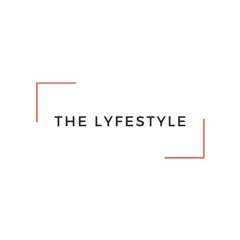 The Lyfestyle