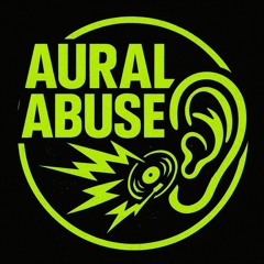 Aural Abuse