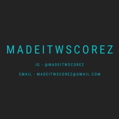 MadeitwScorez