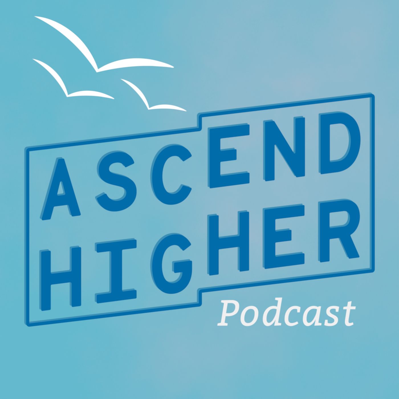 Ascend Higher  Episode 23 Friendship