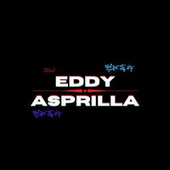 Eddy AsprillaDj  ♪