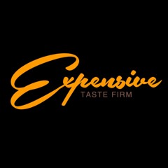 Expensive Taste Firm