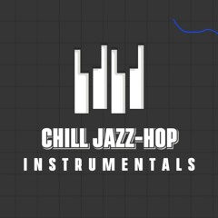 Chill Jazz-Hop Instrumentals