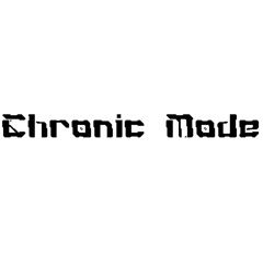Chronic Mode