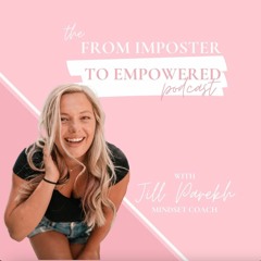 The From Imposter to Empowered Podcast
