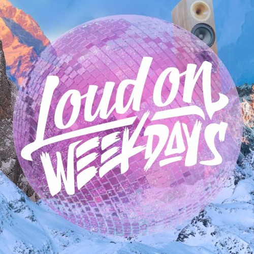 Loud On Weekdays’s avatar