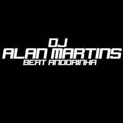 ✪✪ DJ ALAN MARTINS ✪✪