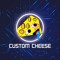 Custom cheese