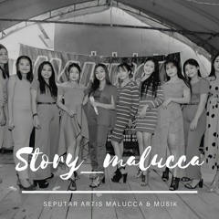 Story Malucca
