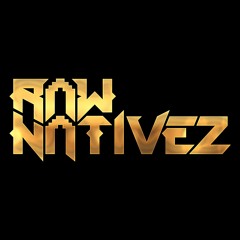 RAW NATIVEZ