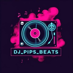 DJ_PIPS_BEATS